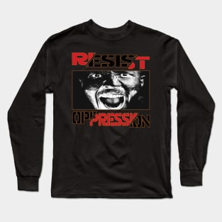 Resist Oppression Long Sleeve T-Shirt